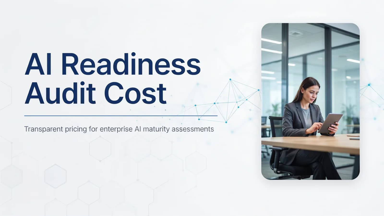 How Much Does an AI Readiness Audit Cost in 2026?