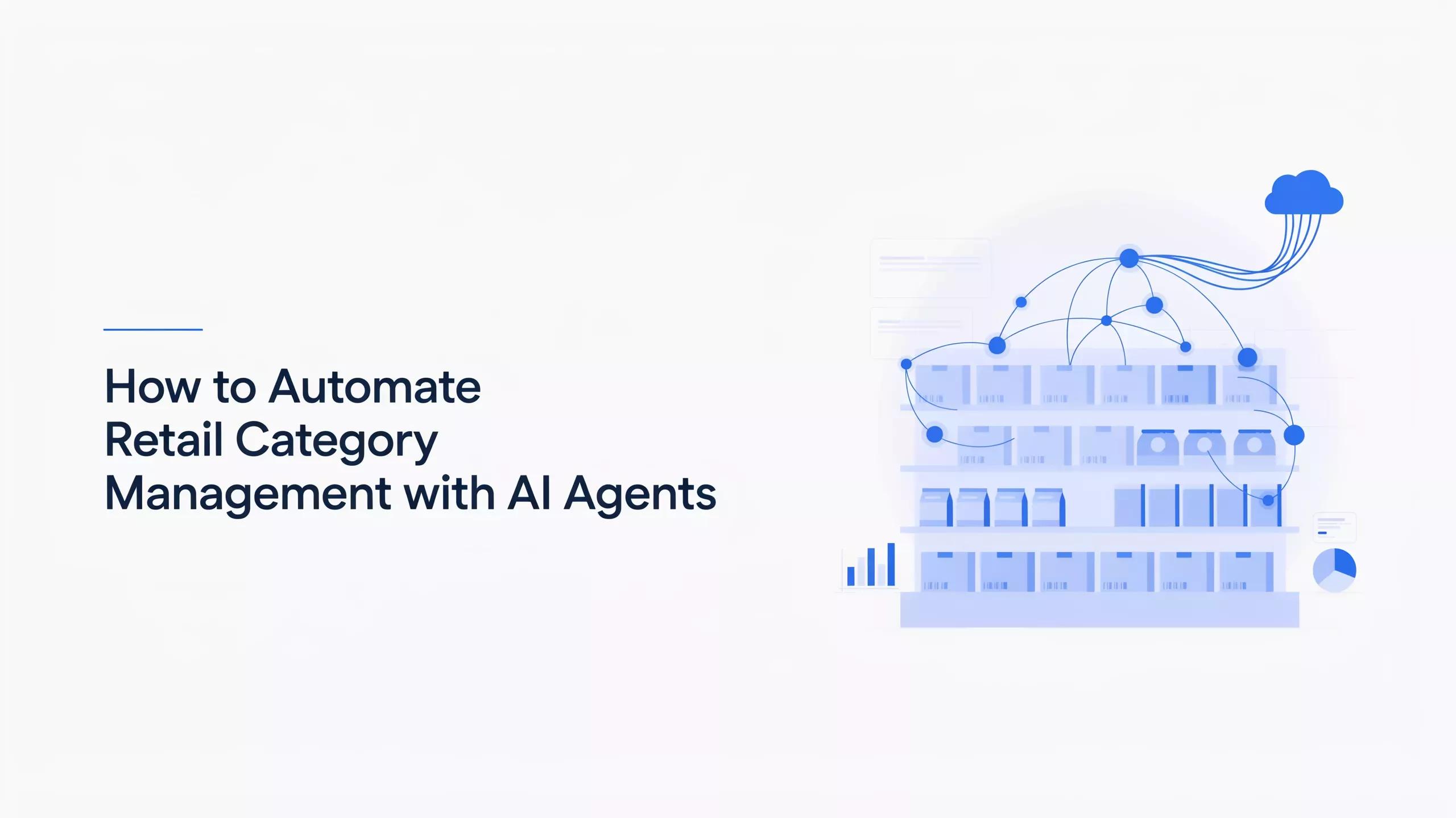 How to Automate Retail Category Management with AI Agents: A Complete Guide